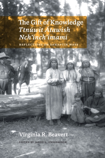 Gift of Knowledge / Ttnuwit Atawish Nch'inch'imami