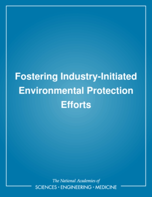 Fostering Industry-Initiated Environmental Protection Efforts
