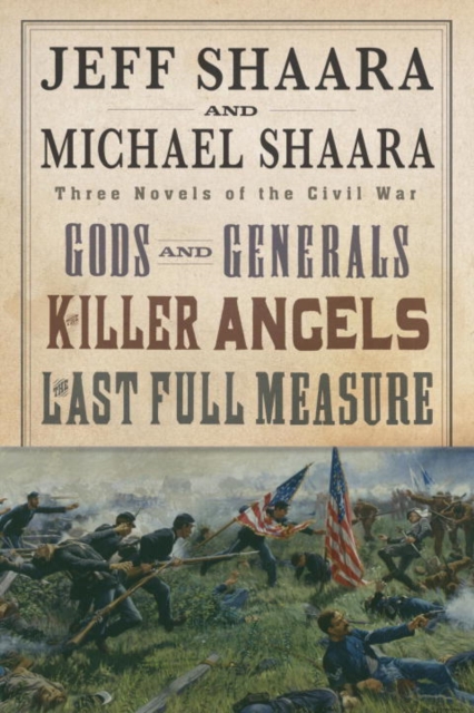 Civil War Trilogy 3-Book Boxset (Gods and Generals, The Killer Angels, and The Last Full Measure)