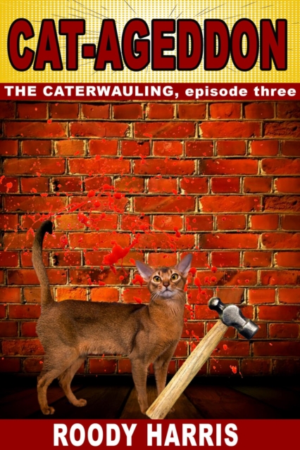 Cat-ageddon: The Caterwauling, episode 3