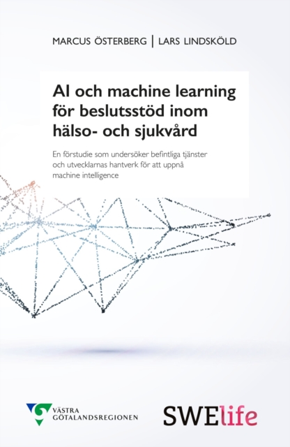 AI och machine learning for beslutsstod inom halso- och sjukvard