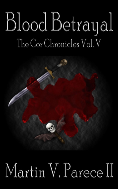 Blood Betrayal (The Cor Chronicles, Vol. V)