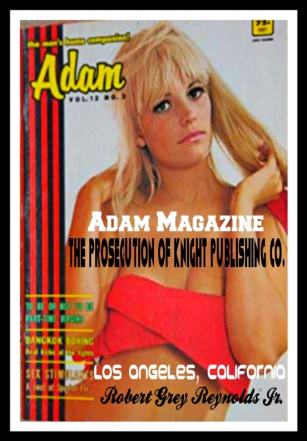 Adam Magazine The Prosecution of Knight Publishing Co. Los Angeles, California