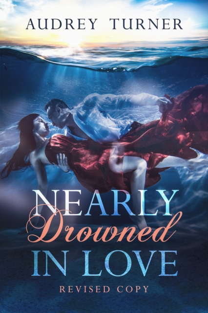 Nearly Drowned in Love Revised Copy