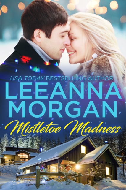 Mistletoe Madness: A Sweet Small Town Christmas Romance (Santa's Secret Helpers, Book 2)