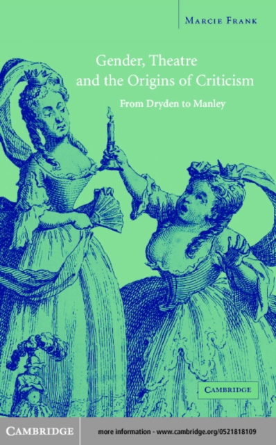 Gender, Theatre, and the Origins of Criticism