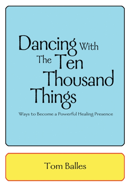 Dancing with the Ten Thousand Things