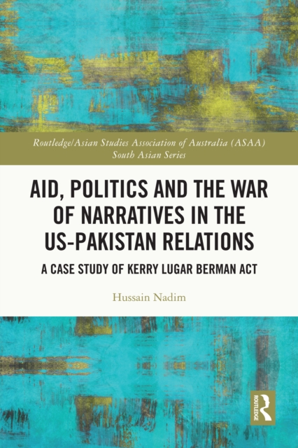 Aid, Politics and the War of Narratives in the US-Pakistan Relations