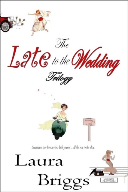 Late to the Wedding Trilogy