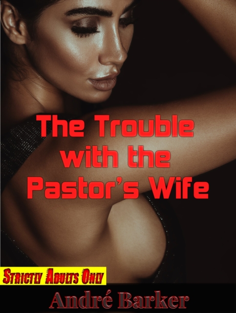 Trouble with the Pastor's Wife