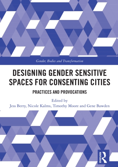 Designing Gender Sensitive Spaces for Consenting Cities