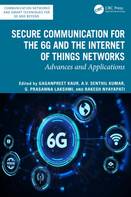 Secure Communication for the 6G and the Internet of Things Networks