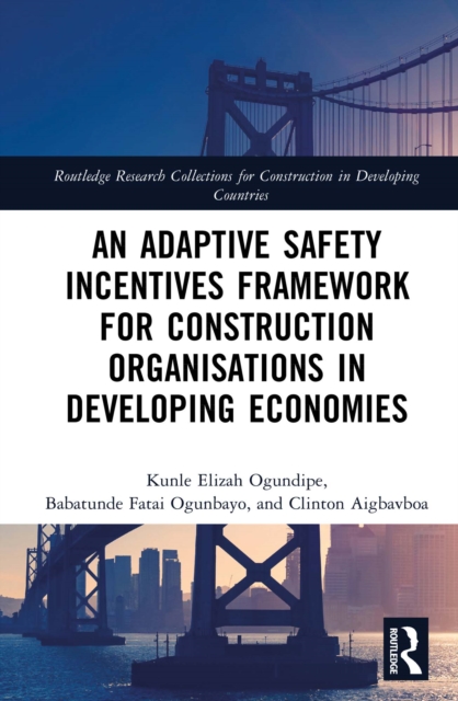 Adaptive Safety Incentives Framework for Construction Organisations in Developing Economies