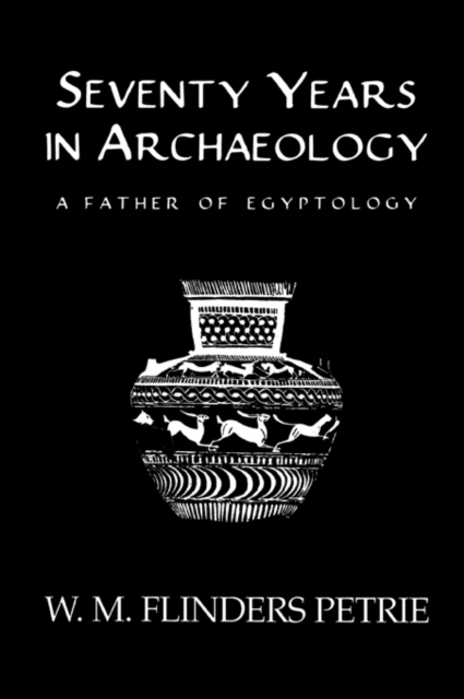 Seventy Years In Archaeology