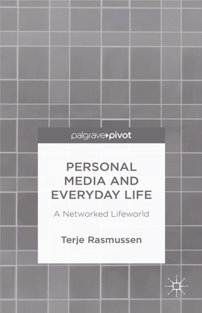 Personal Media and Everyday Life