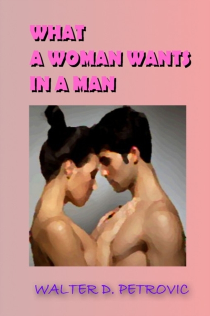What A Woman Wants In A Man
