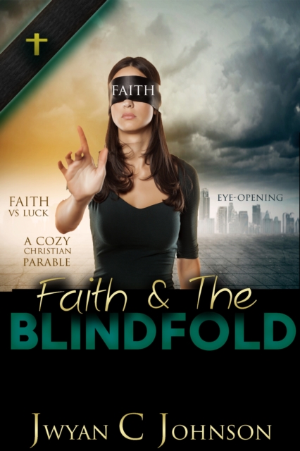 Faith & The Blindfold