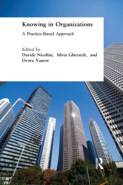 Knowing in Organizations: A Practice-Based Approach