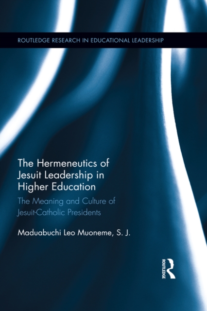 Hermeneutics of Jesuit Leadership in Higher Education