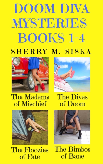Doom Diva Mysteries Books 1 - 4 Box Set: Four Humorous Cozy Mysteries