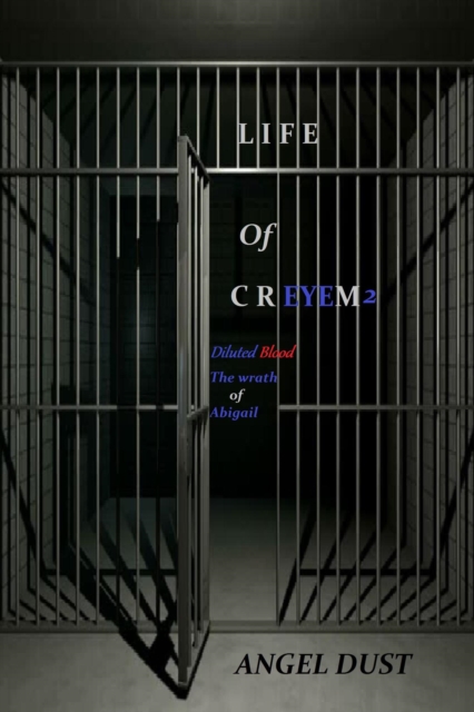 Life Of Creyem 2 - Diluted Blood - The Wrath Of Abigail
