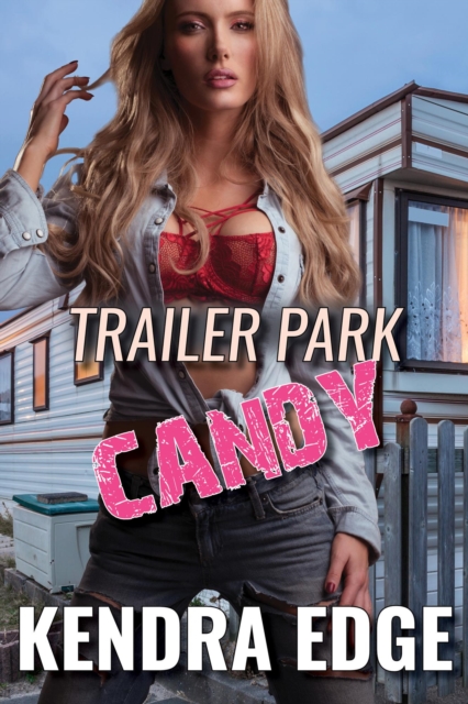 Trailer Park Candy
