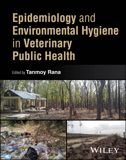 Epidemiology and Environmental Hygiene in Veterinary Public Health