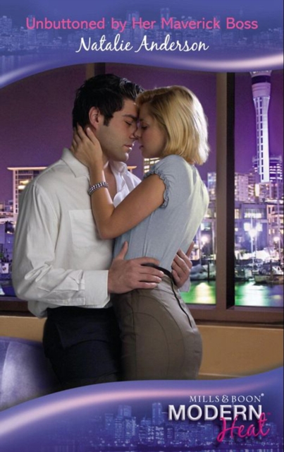 Unbuttoned by Her Maverick Boss (Mills & Boon Modern Heat)