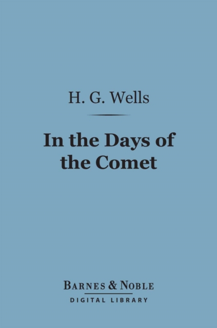 In the Days of the Comet (Barnes & Noble Digital Library)