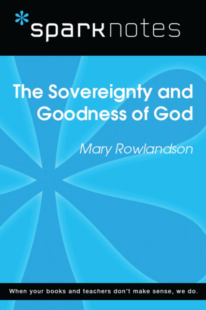 Sovereignty and Goodness of God (SparkNotes Literature Guide)