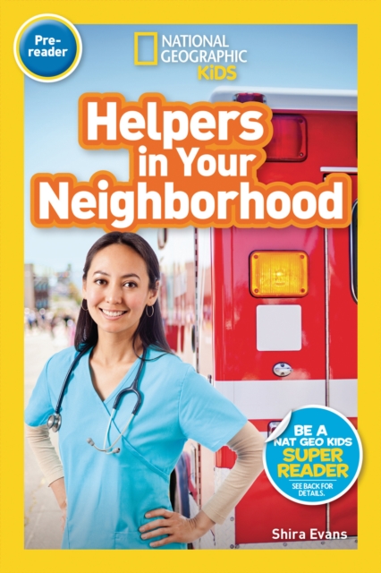 Helpers in Your Neighborhood (National Geographic Kids Readers, Pre-Reader)