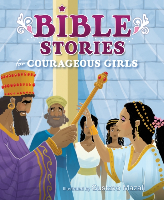 Bible Stories for Courageous Girls