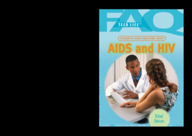 Frequently Asked Questions About AIDS and HIV