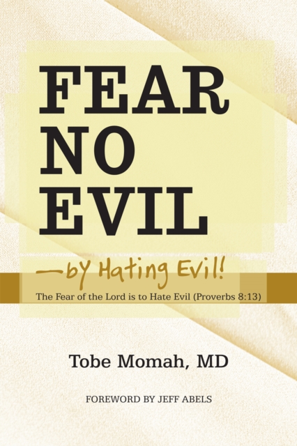 Fear No Evil-By Hating Evil!