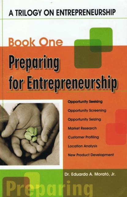 Trilogy On Entrepreneurship: Preparing for Entrepreneurship