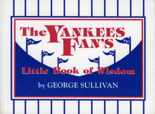 Yankees Fan's Little Book of Wisdom