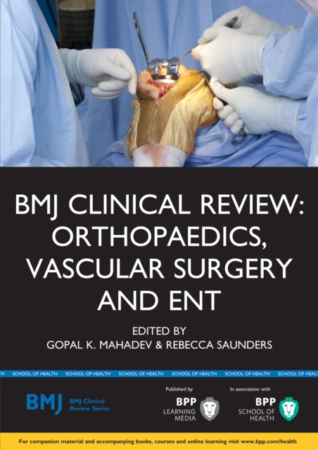 BMJ Clinical Review:Orthopaedics, Vascular Surgery and ENT