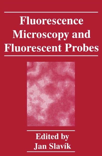 Fluorescence Microscopy and Fluorescent Probes