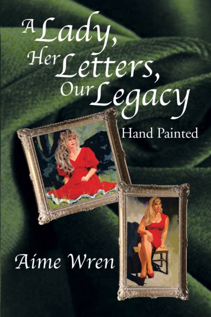 Lady, Her Letters, Our Legacy