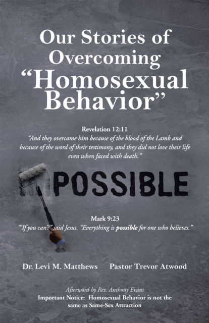Our Stories of Overcoming "e;Homosexual Behavior"e;