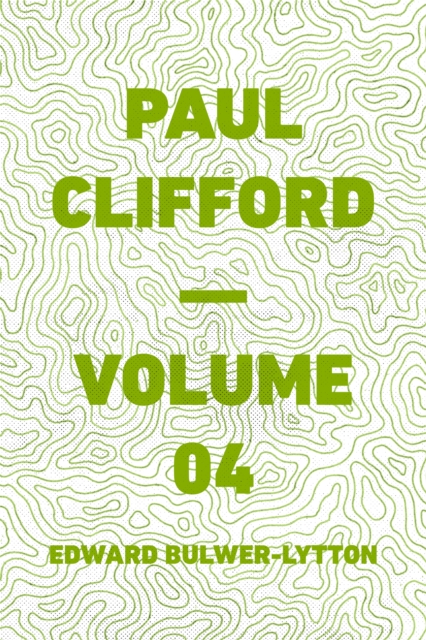 Paul Clifford - Volume 04