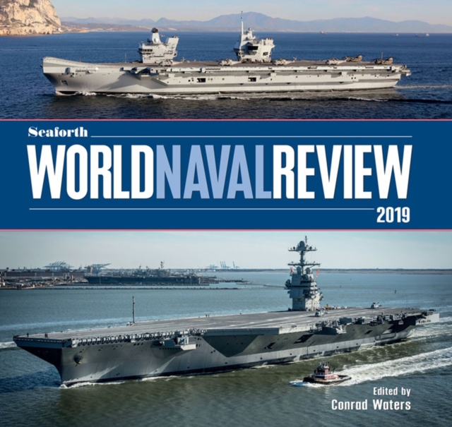Seaforth World Naval Review 2019