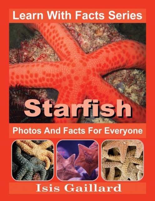 Starfish Photos and Facts for Everyone
