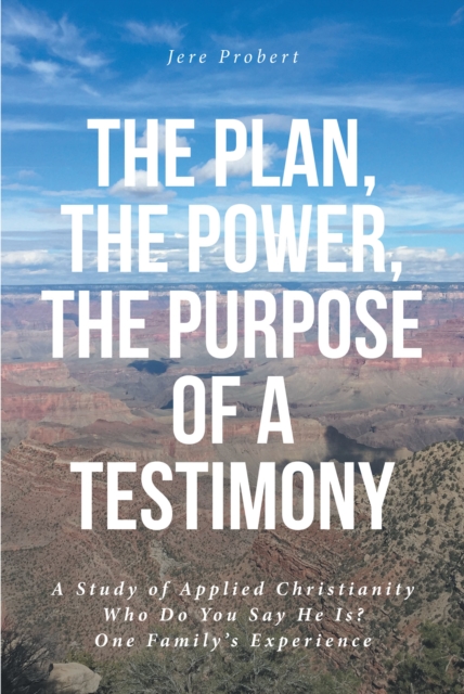 Plan, The Power, The Purpose of a Testimony