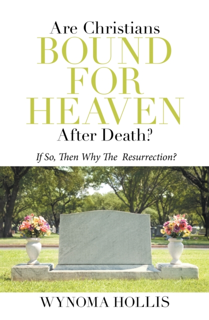 Are  Christians  Bound  for  Heaven  After  Death?
