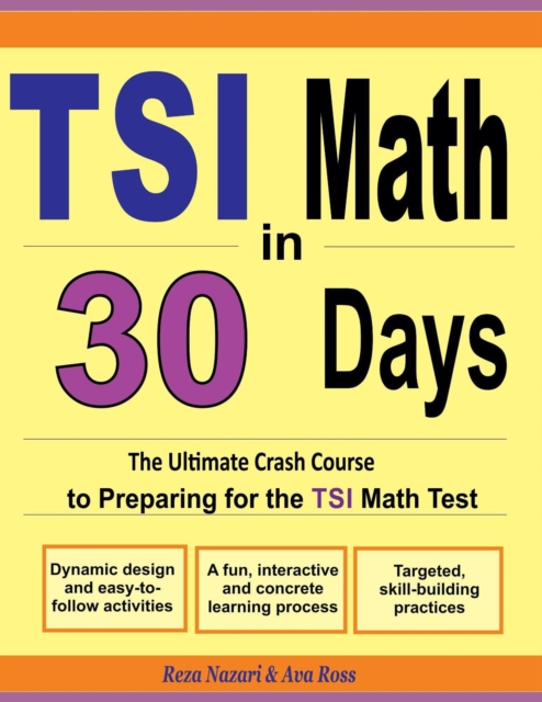 TSI Math in 30 Days: The Ultimate Crash Course to Preparing for the TSI Math Tes