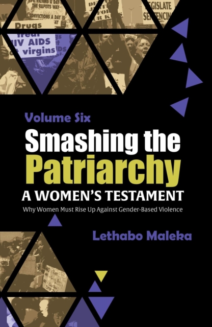 Smashing the Patriarchy: Why Women Must Rise Up Against Gender-Based Violence