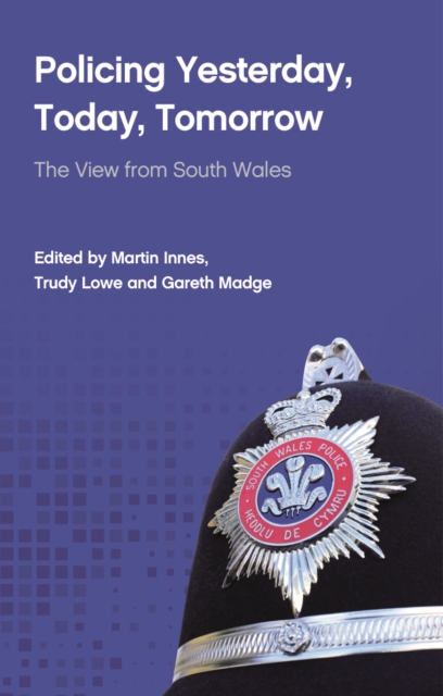 Policing Yesterday, Today, Tomorrow