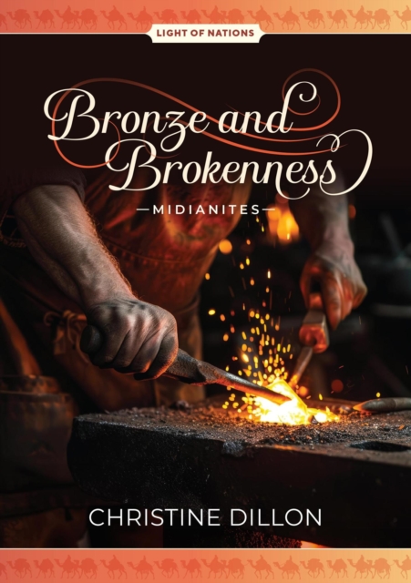 Bronze and Brokenness - Midianites