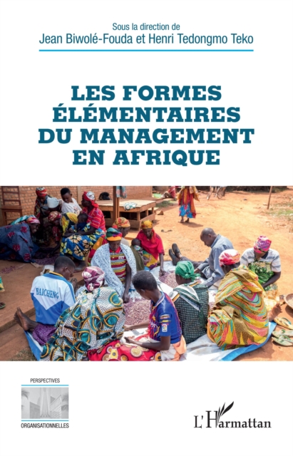 Les formes élémentaires du management en Afrique